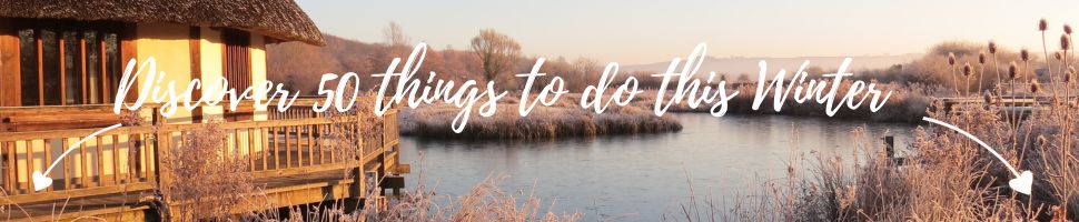 50 things to do this wintertime in South East England